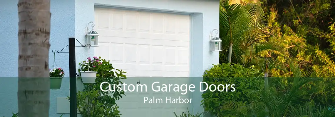 Custom Garage Doors Palm Harbor