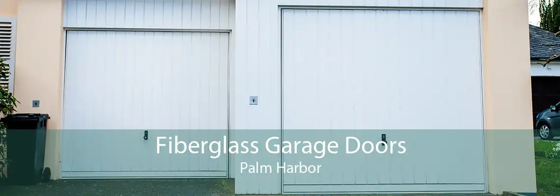 Fiberglass Garage Doors Palm Harbor