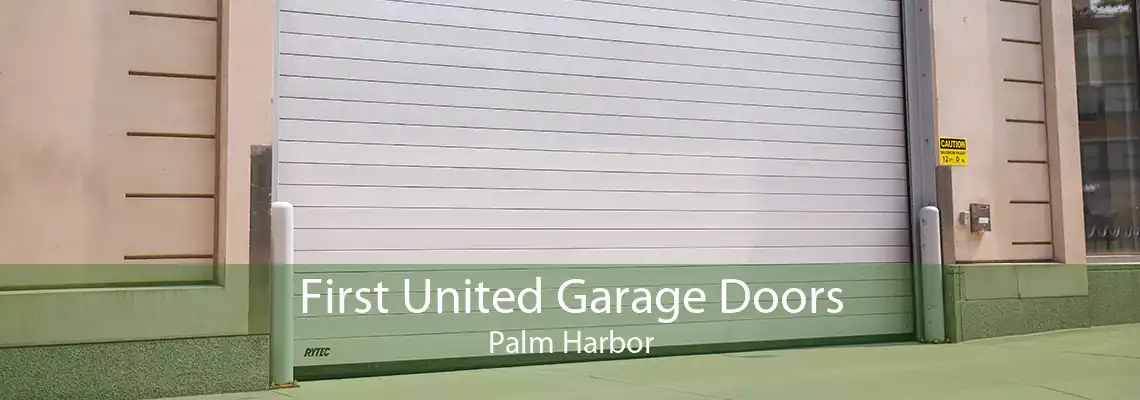 First United Garage Doors Palm Harbor