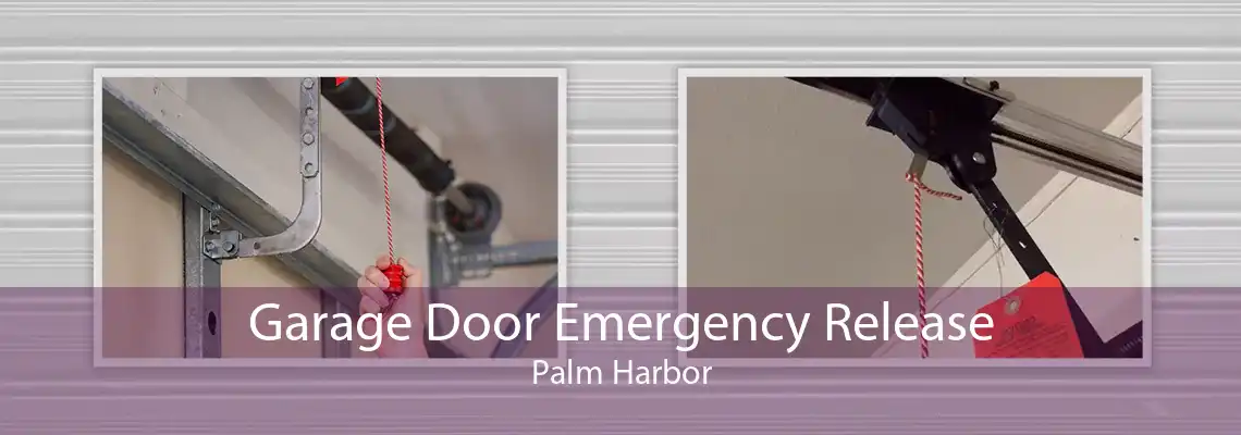 Garage Door Emergency Release Palm Harbor