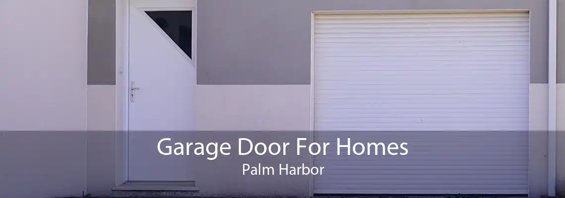 Garage Door For Homes Palm Harbor