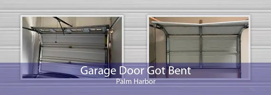 Garage Door Got Bent Palm Harbor