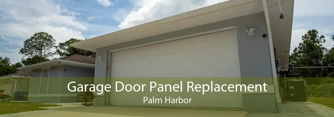 Garage Door Panel Replacement Palm Harbor