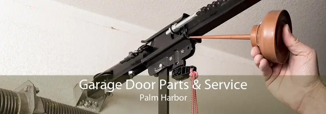 Garage Door Parts & Service Palm Harbor