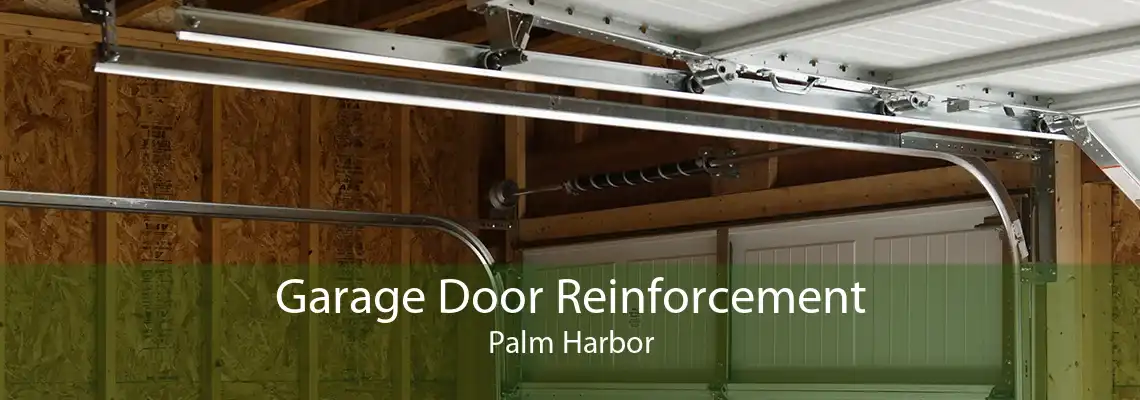 Garage Door Reinforcement Palm Harbor