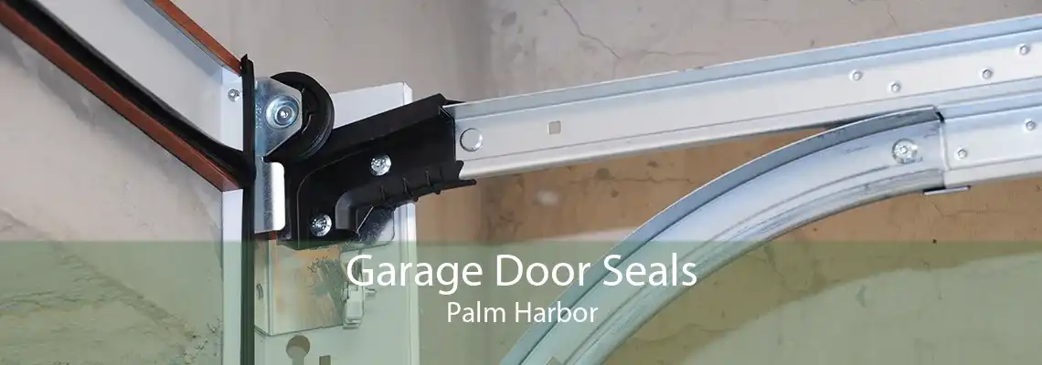 Garage Door Seals Palm Harbor