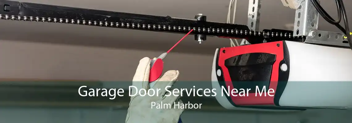 Garage Door Services Near Me Palm Harbor