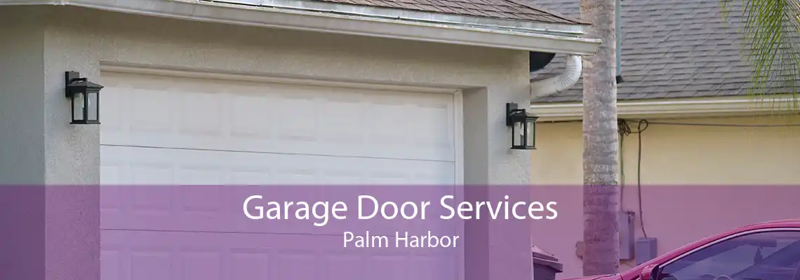 Garage Door Services Palm Harbor