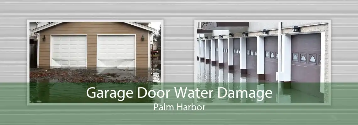 Garage Door Water Damage Palm Harbor