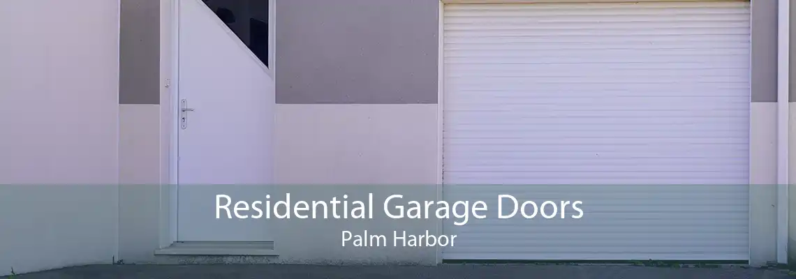 Residential Garage Doors Palm Harbor