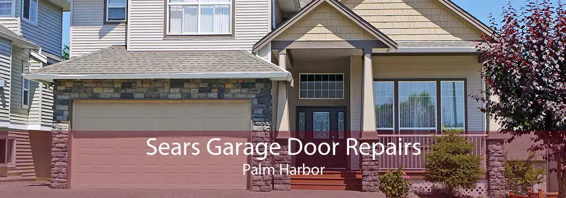 Sears Garage Door Repairs Palm Harbor
