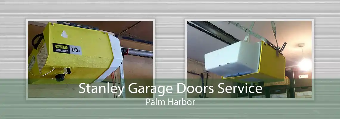 Stanley Garage Doors Service Palm Harbor