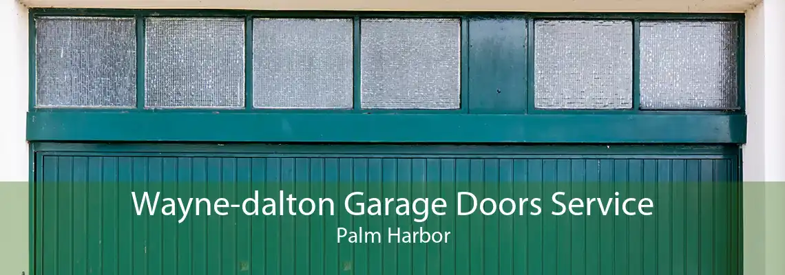 Wayne-dalton Garage Doors Service Palm Harbor